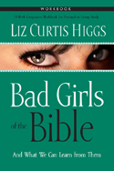 Bad Girls of the Bible Workbook