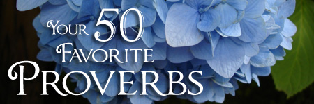 MAY 2014 Your 50 Favorite Proverbs